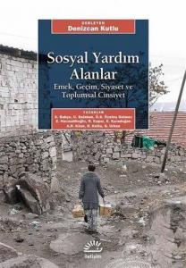 Sosyal Yardım Alanlar; Emek, Geçim, Siyaset ve Toplumsal Cinsiyet