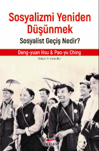 Sosyalizmi Yeniden Düşünmek: Sosyalist Geçiş Nedir ?