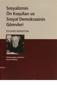 Sosyalizmin Ön Koşulları ve Sosyal Demokrasinin Görevleri