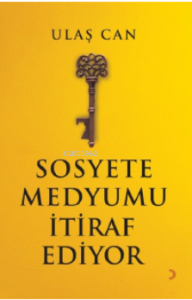 Sosyete Medyumu İtiraf Ediyor