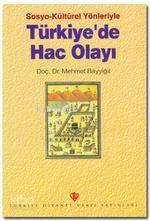 Sosyo-Kültürel Yönleriyle Türkiye'de Hac Olayı