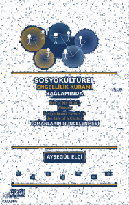 Sosyokültürel Engellilik Kuramı Bağlamında Out of My Mind, Wonder ve Insignificant Events in the Life of a Cactus Romanlarının İncelenmesi
