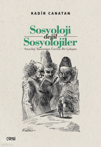 Sosyoloji Değil Sosyolojiler;Sosyoloji Tasarımları Üzerine Bir Çalışma