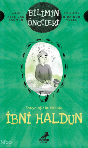 Sosyoloji İlminin Babası İbni Haldun - Bilimin Öncüleri