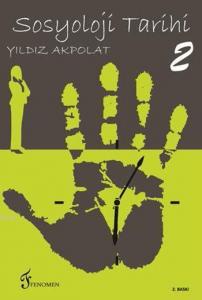 Sosyoloji Tarihi 2; Ders Notları