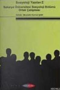 Sosyoloji Yazıları I; Sakarya Üniversitesi Sosyoloji Bölümü Ortak Çalışması