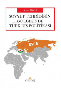 Sovyet Tehdidinin Gölgesinde Türk Dış Politikası