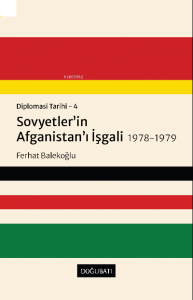 Sovyetler'in Afganistan'ı İşgali 1978-1979;Diplomasi Tarihi - 4