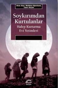 Soykırımdan Kurtulanlar; Halep Kurtarma Evi Yetimleri