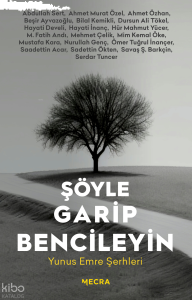 Şöyle Garip Bencileyin