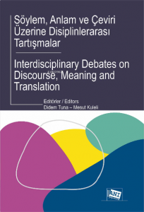 Söylem, Anlam Ve Çevi̇ri̇ Üzeri̇ne Di̇si̇pli̇nlerarasi Tartışmalar