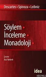 Söylem - İnceleme - Monadoloji; Descartes, Spinoza, Leibniz