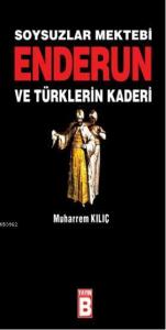 Soysuzlar Mektebi Enderun ve Türklerin Kaderi