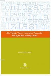 Söz Varlığı, Yazım ve Anlatım Açısından Türkçedeki Gelişmeler