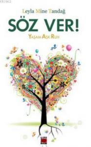 Söz Ver!; Yaşam Aşk Ruh