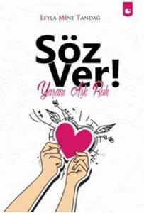 Söz Ver!; Yaşam Aşk Ruh