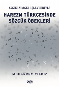 Sözdizimsel İşlevleriyle Harezm Türkçesinde Sözcük Öbekleri