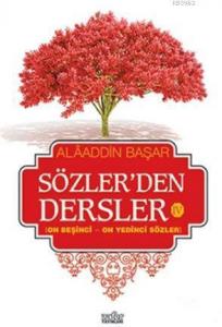 Sözler'den Dersler - 4; On Beşinci - On Yedinci Sözler