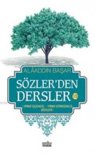 Sözler'den Dersler - VII (Yirmi Birinci - Yirmi Ikinci Sözler)