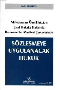 Sözleşmeye Uygulanacak Hukuk; Milletlerarası Özel Hukuk ve Usul Hukuku Hakkında Kanun ' un 24. Maddesi Çerçevesinde