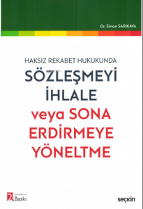 Sözleşmeyi İhlale veya Sona Erdirmeye Yöneltme