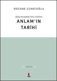 Sözlü Kültürden Yazılı Kültüre  Anlamın Tarihi