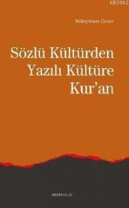 Sözlü Kültür'den Yazılı Kültüre Kur'an