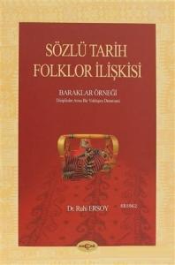 Sözlü Tarih Folklor İlişkisi; Baraklar Örneği Disiplinler Arası Bir Yaklaşım Denemesi