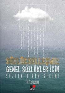 Sözlükleşme: Genel Sözlükler İçin Sözlük Birim Seçimi