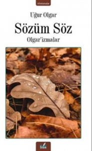 Sözüm Söz - Olgar'İzmalar