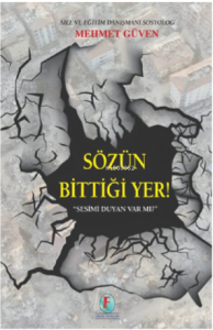 Sözün Bittiği Yer! "Sesimi Duyan Var Mı?"