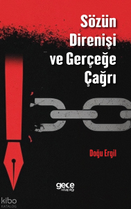 Sözün Direnişi ve Gerçeğe Çağrı