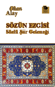 Sözün Ezgisi;Sözlü Şiir Geleneği
