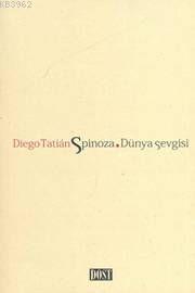 Spinoza. Dünya Sevgisi
