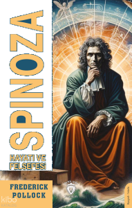 Spinoza - Hayatı ve Felsefesi