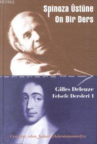 Spinoza Üstüne On Bir Ders; Felsefe Dersleri 1
