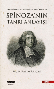 Spinoza'nın Tanrı Anlayışı; Panteizm, Panenteizm ve Ateizm Bağlamında
