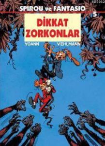 Spirou ve Fantasio 5 / Dikkat Zorkonlar