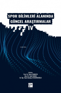 Spor Bilimleri Alanında Güncel Araştırmalar IV