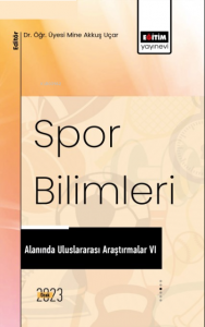 Spor Bilimleri Alanında Uluslararası Araştırmalar VI