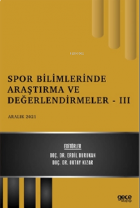 Spor Bilimlerinde Araştırma ve Değerlendirmeler - III - Aralık 2021
