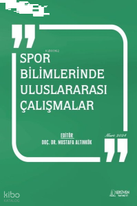 Spor Bilimlerinde Uluslararası Çalışmalar Mart 2024