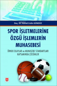 Spor İşletmelerine Özgü İşlemlerin Muhasebesi Hamdi Erdin Gündüz