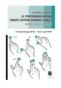 Sporcuların El Performanslarının Finger Tapping (Parmak Vuruş) Yöntemi ile Değerlendirilmesi