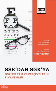 SSK’dan SGK’ya Gözlük Cam ve Çerçevelerin Finansmanı