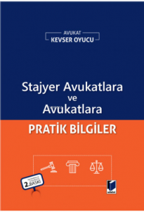 Stajyer Avukatlara ve Avukatlara Pratik Bilgiler