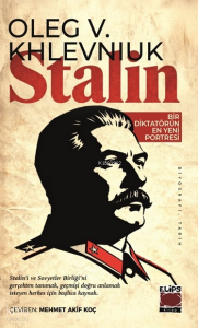 Stalin: Bir Diktatörün En Yeni Portresi