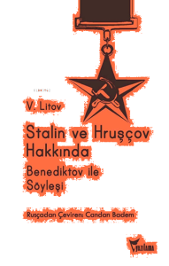 Stalin ve Hruşcov Hakkında; Ivan Aleksandroviç Benediktov İle Söyleşi
