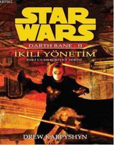 Star Wars - Darth Bane 2 - İkili Yönetim; Eski Cumhuriyet Serisi