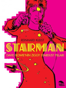 Starman;David Bowie’nin Ziggy Stardust Yılları